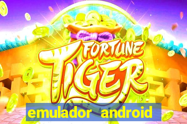 emulador android para pc fraco